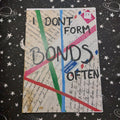 I don't form bonds often